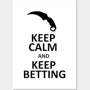 Keep Calm and Bet (CS:GO) Posters and Art